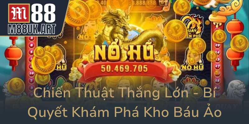 Chien Thuat Thang Lon Bi Quyet Kham Pha Kho Bau Ao0