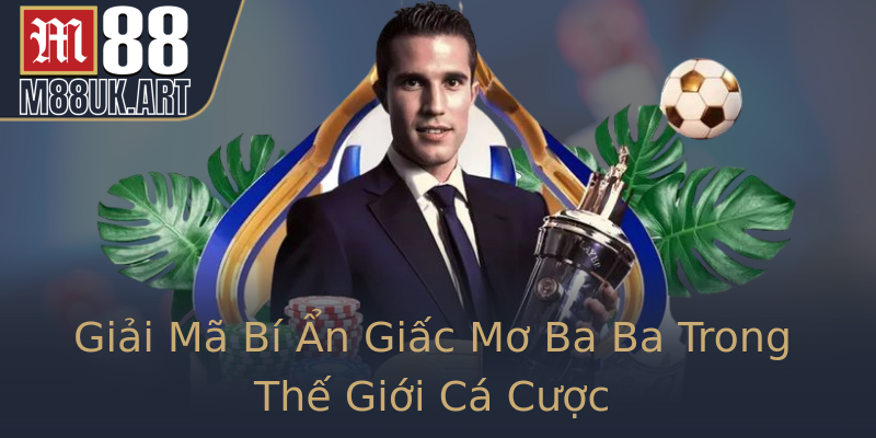 Giải Mã Bí Ẩn Giấc Mơ Ba Ba Trong Thế Giới Cá Cược