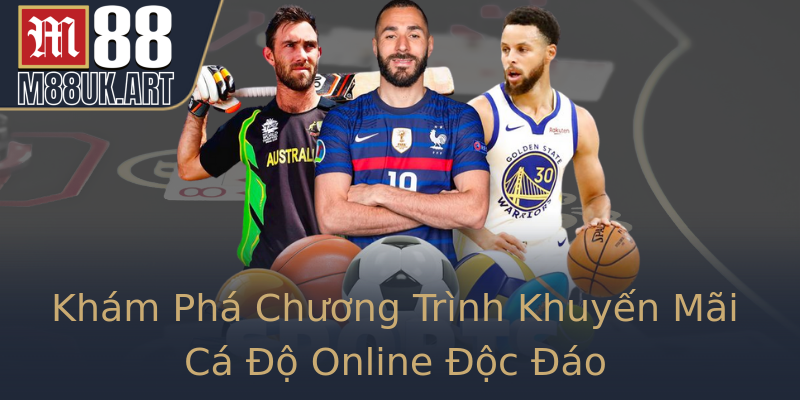 Khám Phá Chương Trình Khuyến Mãi Cá Độ Online Độc Đáo