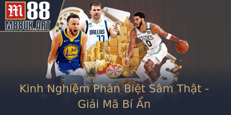 Kinh Nghiệm Phân Biệt Sâm Thật - Giải Mã Bí Ẩn