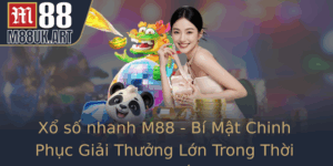 Xo So Nhanh M88 Bi Mat Chinh Phuc Giai Thuong Lon Trong Thoi Ai So